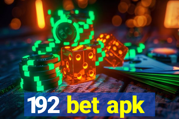 192 bet apk